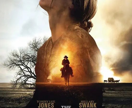 The Homesman (2014): Where the West Wasn’t Won, But Survived